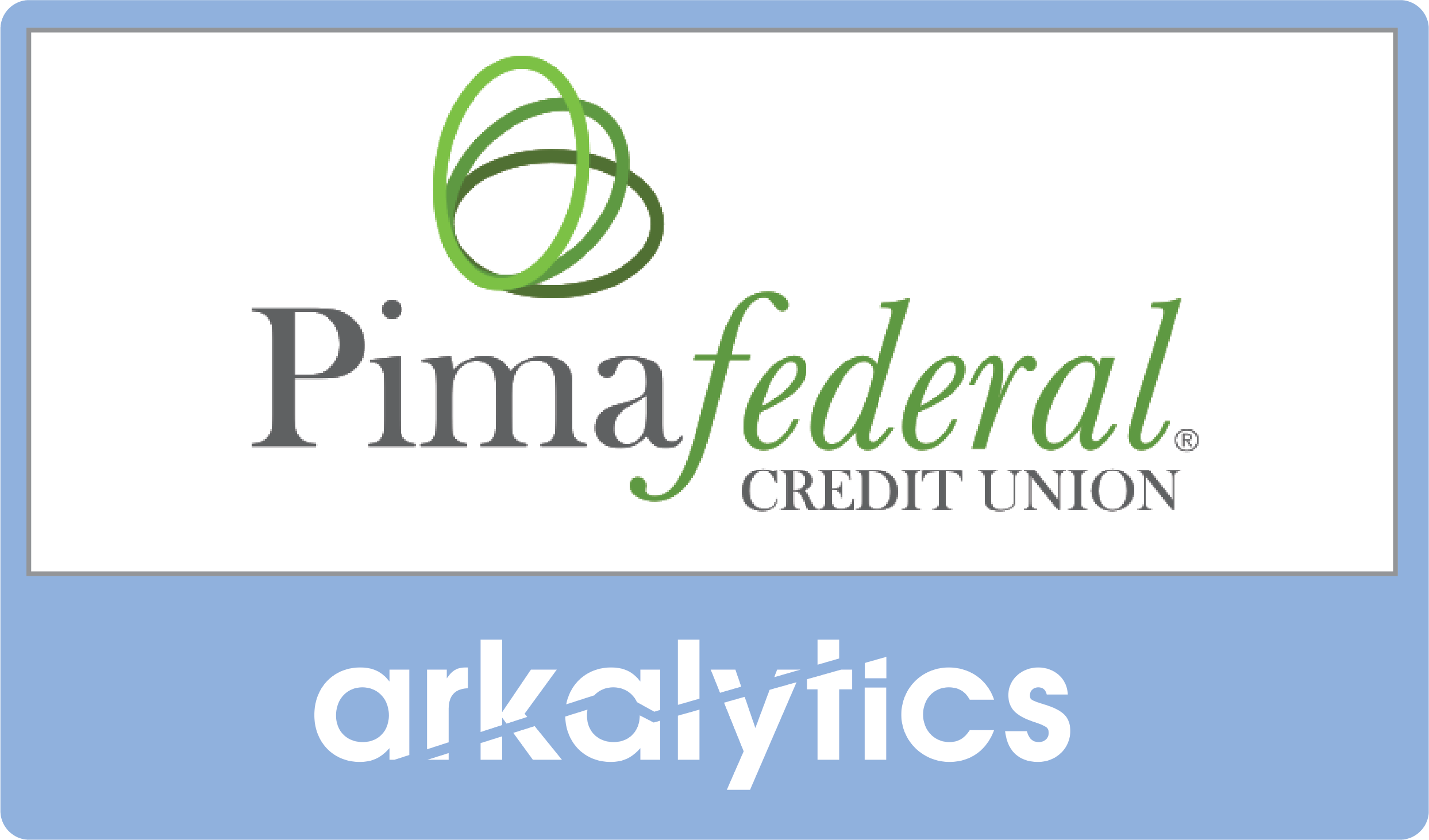 Pima Federal Credit Union Selects Arkalytics for Data Warehouse